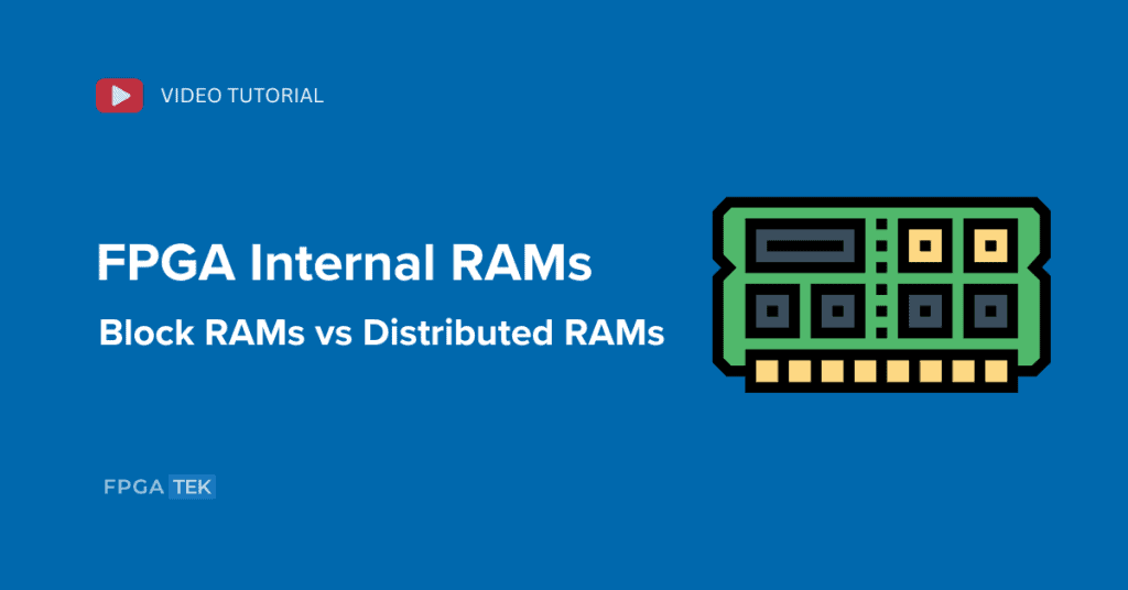 FPGA Internal Ram Types