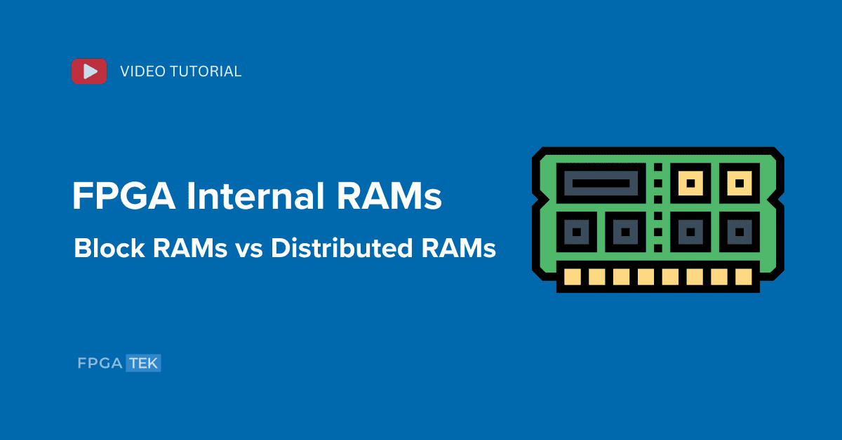 FPGA Internal Ram Types
